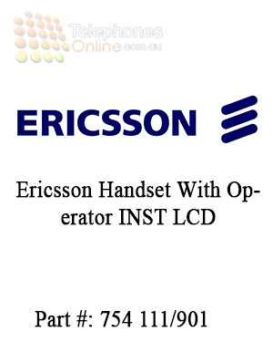 Ericsson Handset With Operator INST LCD 754 111/901 (Refurbished) Ericsson Handset With Operator INST LCD 754 111/901 (Refurbished)