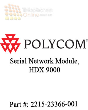 Polycom Serial Network Module, HDX 9000 Polycom Serial Network Module, HDX 9000