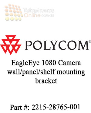 Polycom EagleEye 1080 Camera wall/panel/shelf mounting bracket Polycom EagleEye 1080 Camera wall/panel/shelf mounting bracket