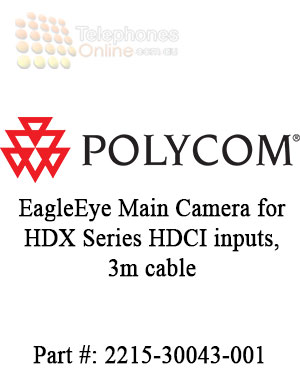Polycom EagleEye Main Camera for HDX Series HDCI inputs, 3m cable Polycom EagleEye Main Camera for HDX Series HDCI inputs, 3m cable
