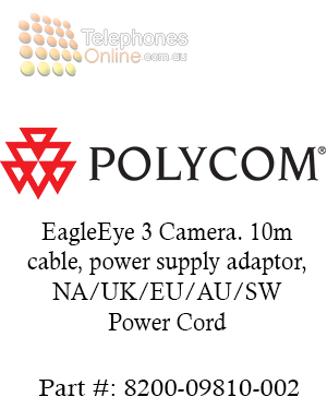 Polycom EagleEye 3 Camera. 10m cable, power supply adaptor, NA/UK/EU/AU/SW Power Cord (8200-09810-002) Polycom EagleEye 3 Camera. 10m cable, power supply adaptor, NA/UK/EU/AU/SW Power Cord (8200-09810-002)