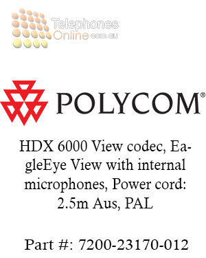 Polycom HDX 6000 View codec, EagleEye View with internal microphones, Power cord: 2.5m Aus, PAL (7200-23170-012) Polycom HDX 6000 View codec, EagleEye View with internal microphones, Power cord: 2.5m Aus, PAL (7200-23170-012)