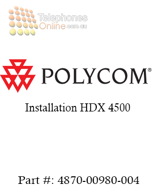 Polycom Installation HDX 4500 (4870-00979-004) Polycom Installation HDX 4500 (4870-00979-004)