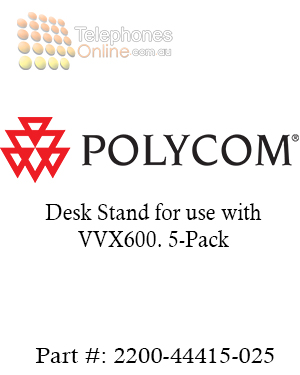 Polycom Desk Stand for use with VVX600. 5-Pack (2200-44415-025) Polycom Desk Stand for use with VVX600. 5-Pack (2200-44415-025)