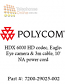 Polycom HDX 6000 HD codec, EagleEye camera & 3m cable, 10' NA power cord (7200-29025-002)