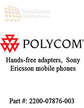 Polycom Hands-free adapters,  Sony Ericsson mobile phones