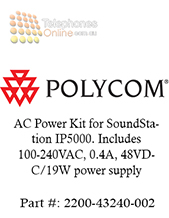 Polycom AC Power Kit for SoundStation IP5000. Includes 100-240VAC, 0.4A, 48VDC/19W power supply (2200-43240-002)