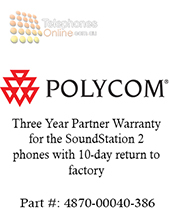 Polycom Three Year Partner Warranty for the SoundStation 2 phones with 10-day return to factory (4870-00040-386) Polycom Three Year Partner Warranty for the SoundStation 2 phones with 10-day return to factory (4870-00040-386)