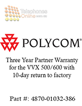Polycom Three Year Partner Warranty for the VVX 500/600 with 10-day return to factory (4870-01032-386) Polycom Three Year Partner Warranty for the VVX 500/600 with 10-day return to factory (4870-01032-386)