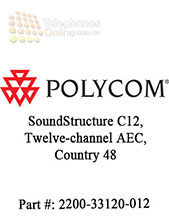 Polycom SoundStructure C12, Twelve-channel AEC, Country 48 Polycom SoundStructure C12, Twelve-channel AEC, Country 48