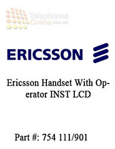 Ericsson Handset With Operator INST LCD 754 111/901 (Refurbished)