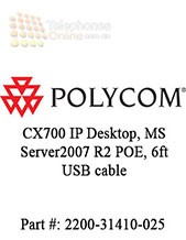 Polycom CX700 IP Desktop, MS   Server2007 R2 POE, 6ft USB cable