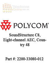 Polycom SoundStructure C8, Eight-channel AEC, Country 48 Polycom SoundStructure C8, Eight-channel AEC, Country 48