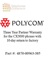 Polycom Three Year Partner Warranty for the CX3000 phones with 10-day return to factory (4870-00963-385) Polycom Three Year Partner Warranty for the CX3000 phones with 10-day return to factory (4870-00963-385)