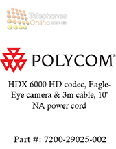 Polycom HDX 6000 HD codec, EagleEye camera & 3m cable, 10' NA power cord (7200-29025-002)