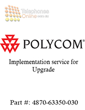 Polycom Implementation service for Upgrade (4870-63350-030)