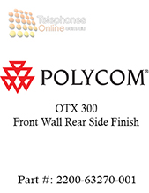 Polycom OTX 300 Front Wall Rear Side Finish (2200-63270-001)