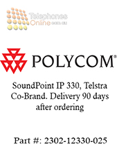 Polycom SoundPoint IP 330, Telstra Co-Brand. Delivery 90 days after ordering (2302-12330-025)