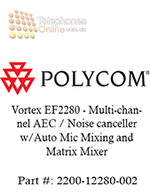 Polycom Vortex EF2280 - Multi-channel AEC / Noise canceller w/Auto Mic Mixing and Matrix Mixer (2200-12280-002) Polycom Vortex EF2280 - Multi-channel AEC / Noise canceller w/Auto Mic Mixing and Matrix Mixer (2200-12280-002)