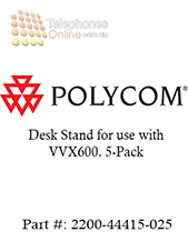 Polycom Desk Stand for use with VVX600. 5-Pack (2200-44415-025)
